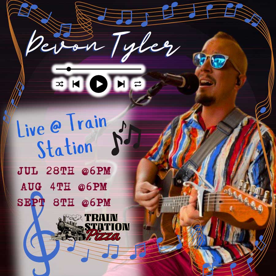 Devon Tyler at Train Station Pizza July 28, August 4 and September 8 at 6pm